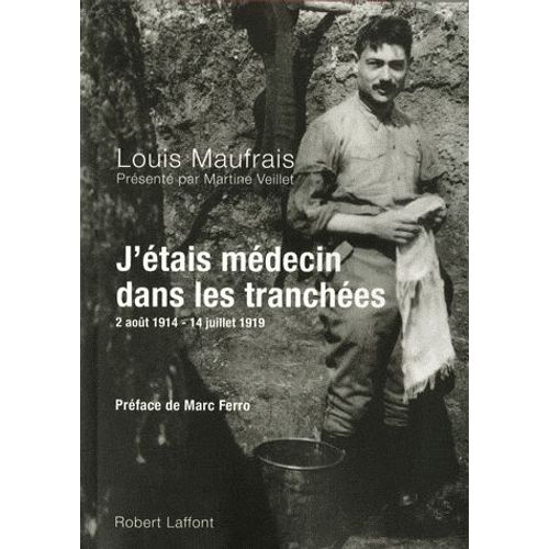 J'étais Médecin Dans Les Tranchées
