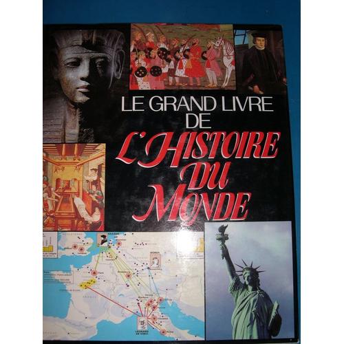 Le Grand Livre De L'histoire Du Monde.