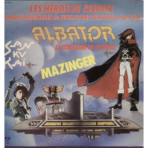 Les Héros De L'espace : Albator, La Bataille D'albator, La Chanson De Polly, Les Sylvidres, Grendizer, Mazinger, San Ku Kai, Space View, Éolia, Mazinger Heureux, Attaque De Véga ...