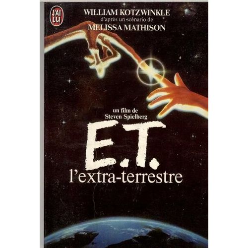 E.T. L'extra Terrestre - Un Film De Steven