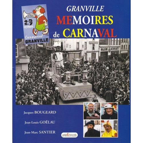 Granville, Mémoires De Carnavals