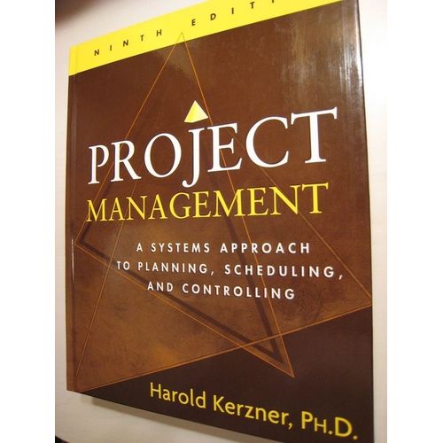 Project Managment: A Systems Approach To Planning, Scheduling, And Controlling