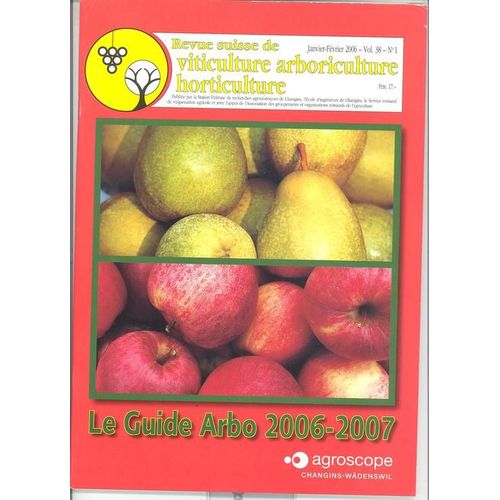 Revue Suisse De Viticulture Ar  N° 38 : Le Guide Arbo 2006-2007