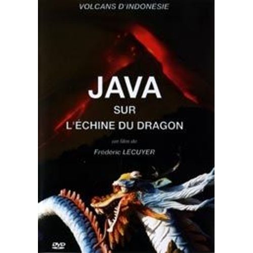 Java Sur L'echine Du Dragon