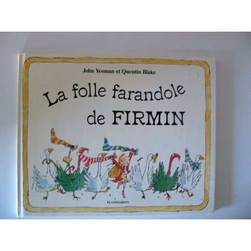 La Folle Farandole De Firmin