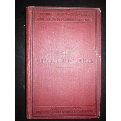 Nouvelle Grammaire Italienne, Avec De Nombreux Exercices De Traduction, Lecture Et Conversation - Méthode Gaspey-Otto-Sauer