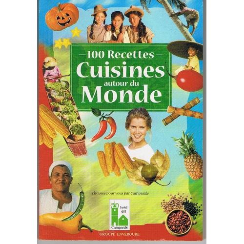 100 Recettes - Cuisines Autour Du Monde