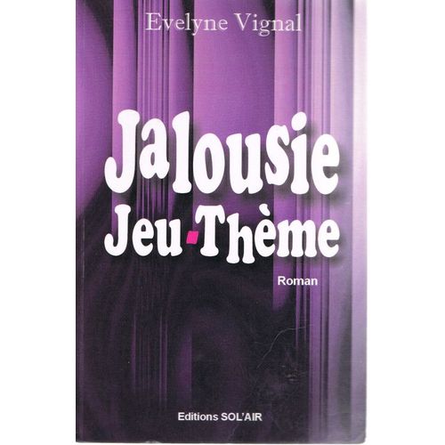Jalousie, Jeu-Thème