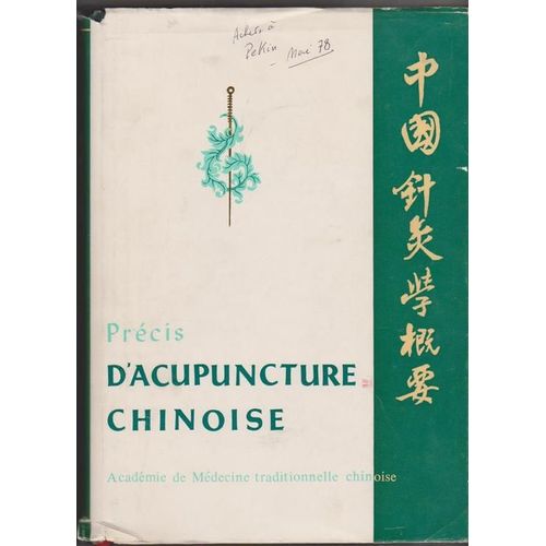 Précis D'acupuncture Chinoise - Académie De Médecine Traditionnelle Chinoise
