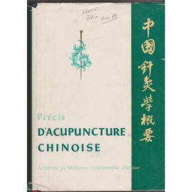 Précis D'acupuncture Chinoise - Académie De Médecine Traditionnelle Chinoise