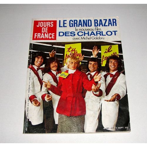 Jours De France N° 977 : Le Grand Bazar Avec Les Charlots