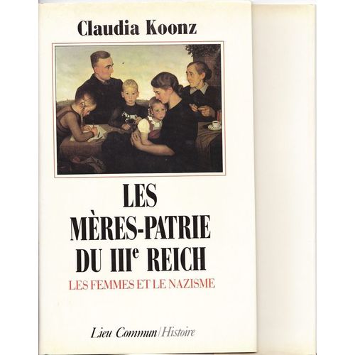 Les Mères-Patrie Du Iiie Reich. Les Femmes Et Le Nazisme.