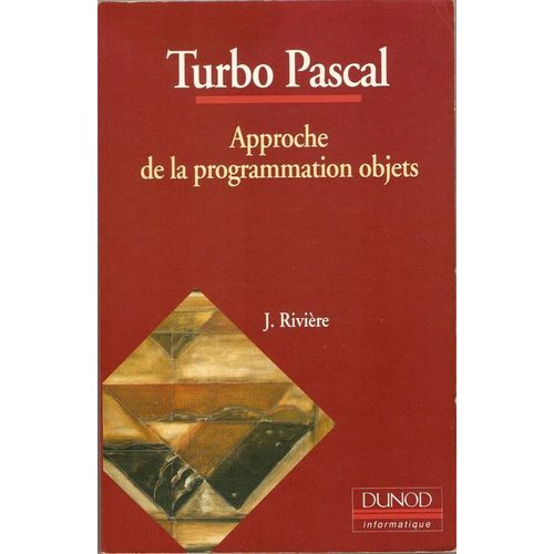 Turbo Pascal - Approche De La Programmation Objets