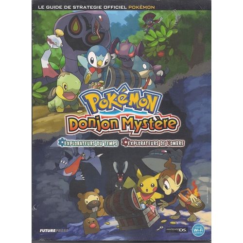 Le Guide De Strategie Officiel Pokemon Donjon Mystere Explorateur Du Temps Et De L'ombre