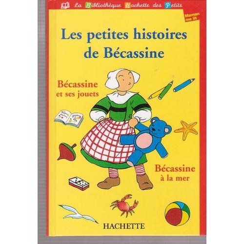 Les Petites Histoire De Becassine : Becassine Et Ses Jouets Suivi De Becassine A La Mer