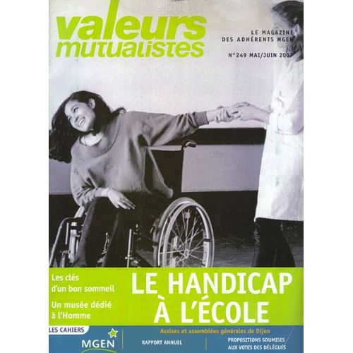 Valeurs Mutualistes  N° 249 : Les Cahiers Mgen. Le Hanficap A L'ecole