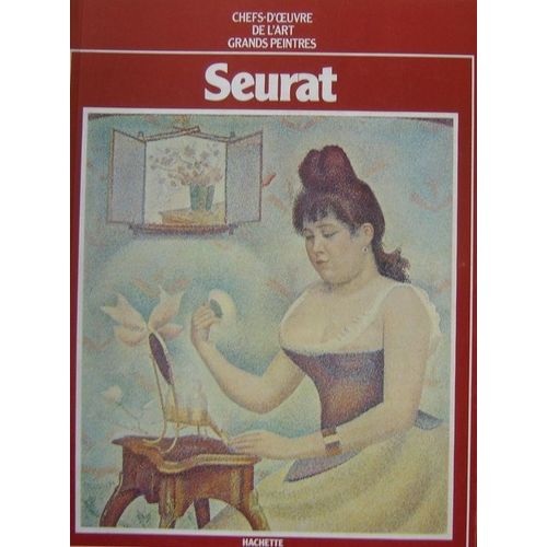 Chefs D Oeuvre De L Art Grands Peintres  N° 67 : Seurat