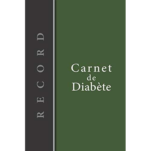 Carnet De Diabète: Carnet Diabetique Avec Suivi De Glycémie Sur 53 Semaines - 111 Pages, 15,24 X 22,86cm - Broché - Avant Après, 5 Moments De La Journée - Fond Vert Bandeau Vertical Noir Gauche