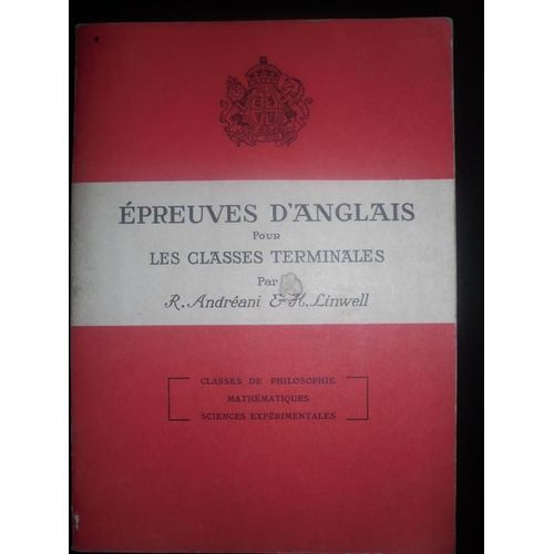 Épreuves D' Anglais Pour Les Classe Terminales (Classes De Philisophie, Mathématiques, Sciences Expérimentales) Programme 1960