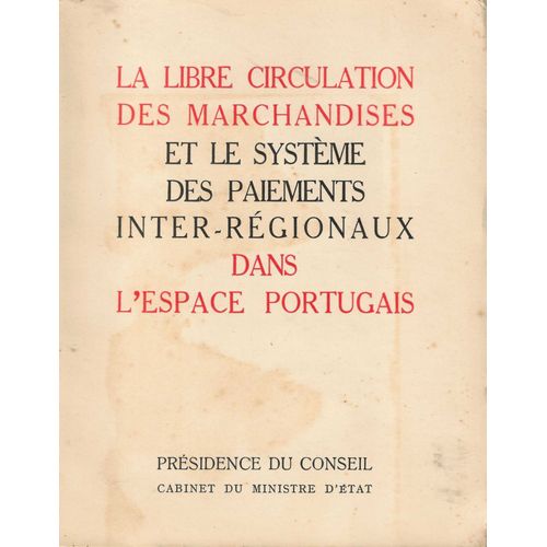 La Libre Circulation Des Marchandises Et Le Système Des Paiements Inter-Régionaux Dans L' Espace Portugais