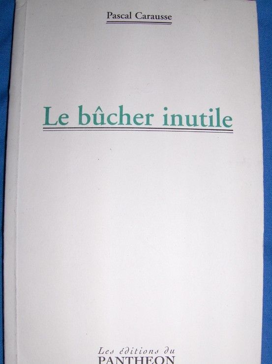 Le Bûcher Inutile