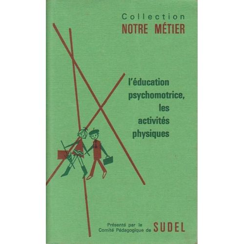 L'education Psychomotrice, Les Activités Physiques - Classes Et Établissements Spécialisés, Classes Élémentaires