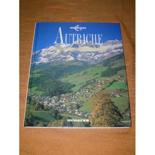 Autriche - Un Pays, Un Passé Prestigieux