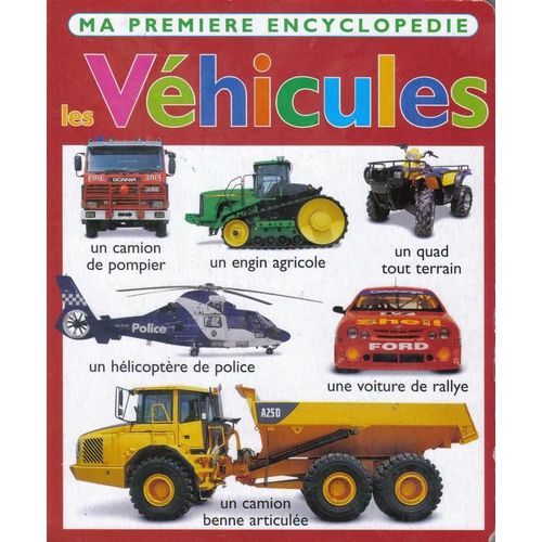 Ma Premiere Encyclopedie : Les Vehicules