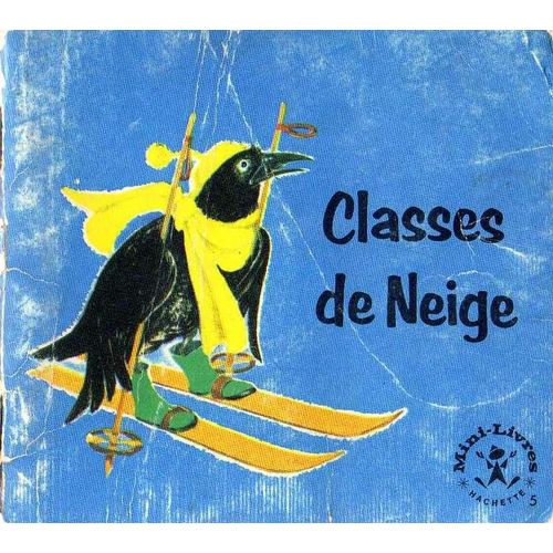 Classes De Neige  N° 5 : Classes De Neige