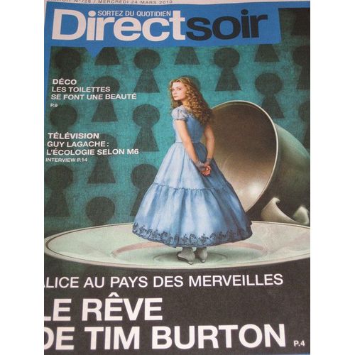 Direct Soir  N° 728 : Alice Au Pays Des Merveilles, Le Reve De Tim Burton