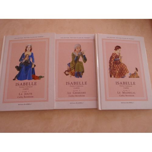 Isabelle, Petite Comtesse -  Trilogie  1  - La Joute 2 -  Le Grimoire 3  - Le Madrigal