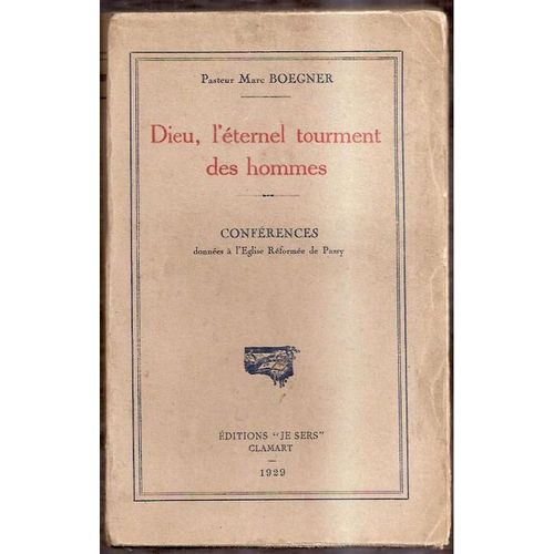 Dieu, L'eternel Tourment Des Hommes.