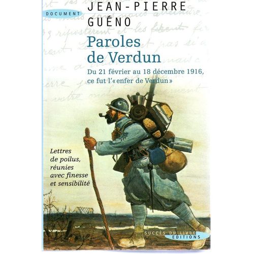 Paroles De Verdun Du 21 Février Au 18 Décembre 1916 Ce Fut L'enfer De Verdun