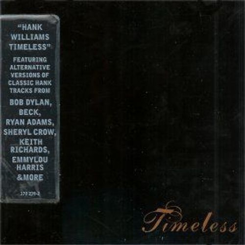 A Tribute To Hank Williams -  Bob Dylan, Sheryl Crow, Keb'mo, Beck...