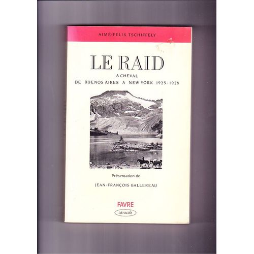 Le Raid A Cheval De Buenos Aires A New York.1925-1928
