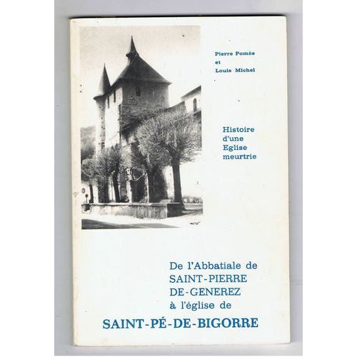De L'abbatiale De Saint-Pierre De-Generez A L'eglise De Saint-Pe-De-Bigorre