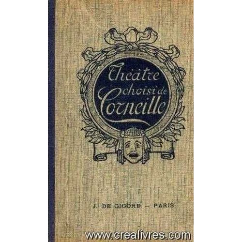 Corneille.  Théatre Choisi