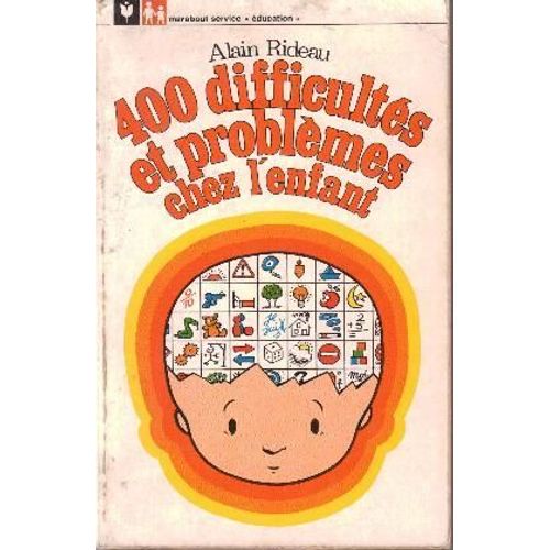 400 Difficultés Et Problèmes Chez L'enfant