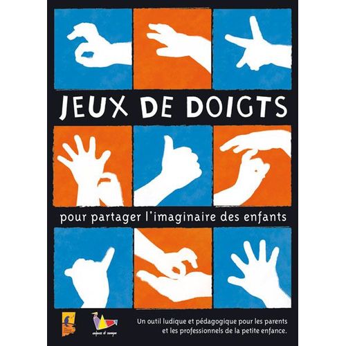 Jeux De Doigts - Pour Partager L'imaginaire Des Enfants