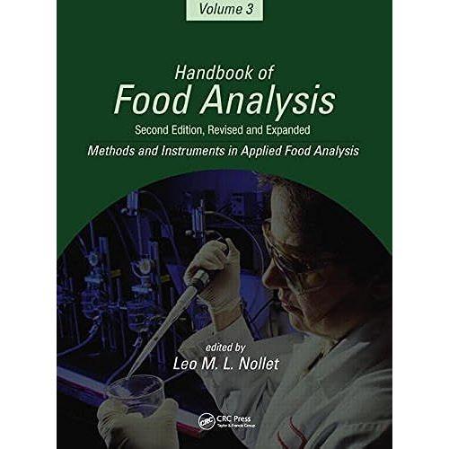 Handbook Of Food Analysis, Second Edition,: Volume 3 Methods, Instruments And Applications (Food Science And Technology)