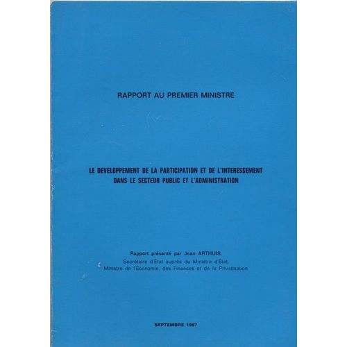 Rapport Au Premier Ministre  N° 1987 : Le Développement De La Participation Et De L'intéressement Dans Le Secteur Public Et L'administration