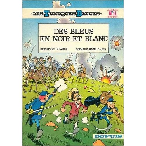 Les Tuniques Bleues N.11 : Des Bleus En Noir Et Blanc