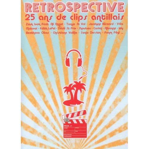 Retrospective 25 Ans De Clips Antillais