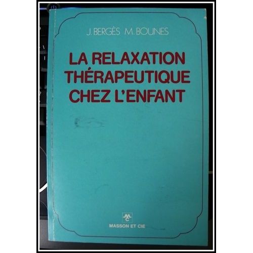La Relaxation Thérapeutique Chez L'enfant