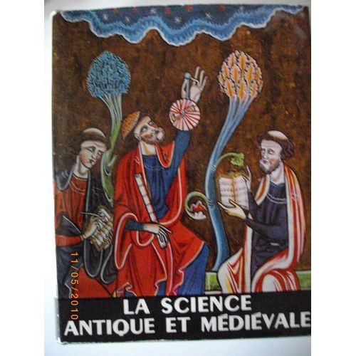 Science Antique Et Medievale (La)T.1