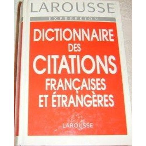 Dictionnaire Des Citations Françaises Et Étrangères