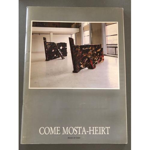 Côme Mostra-Heirt Exposition Musée De Calais 1985 Catalogue De L’Événement Période Considérée 1980-1985 