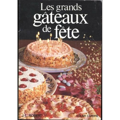 Les Grands Gâteaux De Fête