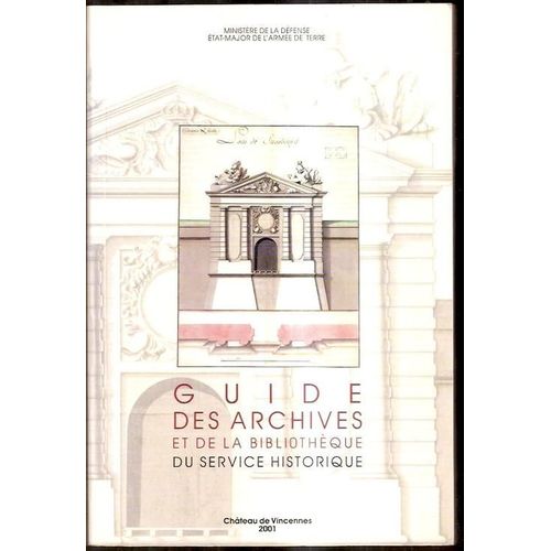 Guide Des Archives Et De La Bibliothèque Du Service Historique