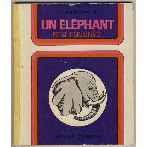 Un Éléphant M'a Raconté